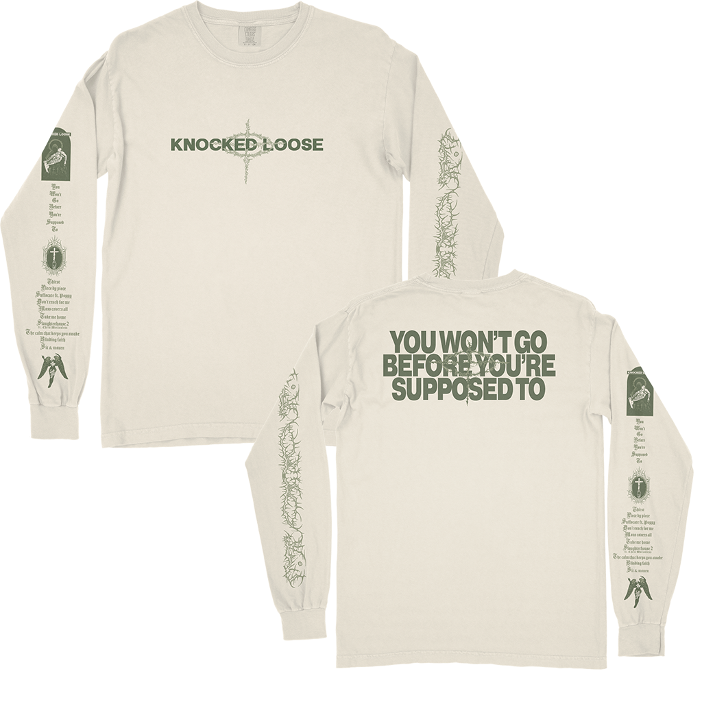 Knocked Loose's "You're Supposed To" design, printed on the front, back, and both sleeves of an ivory Comfort Colors long sleeve shirt.